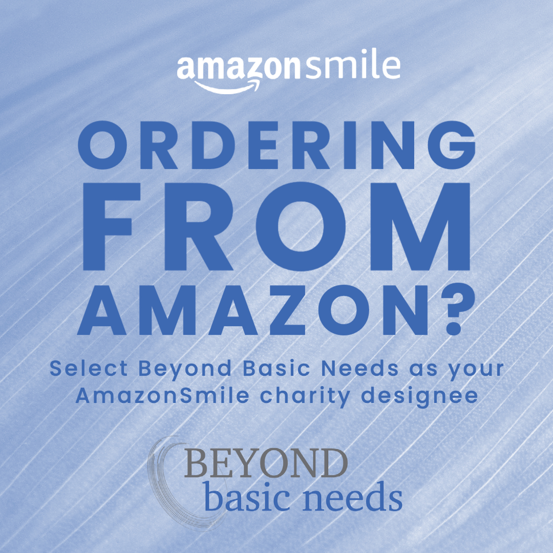 Benefit Beyond Basic Needs from AmazonSmile