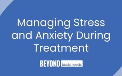 Tips on Managing Stress and Anxiety During Treatment