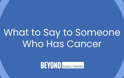 What to Say to Someone Who Has Cancer