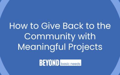 How to Give Back to the Community with Meaningful Projects